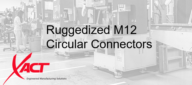 Ruggedized M12 Circular Connectors for Harsh Environments