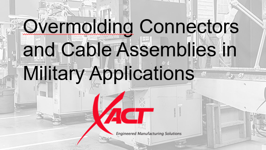 Overmolding Connectors and Cable Assemblies in Military Applications